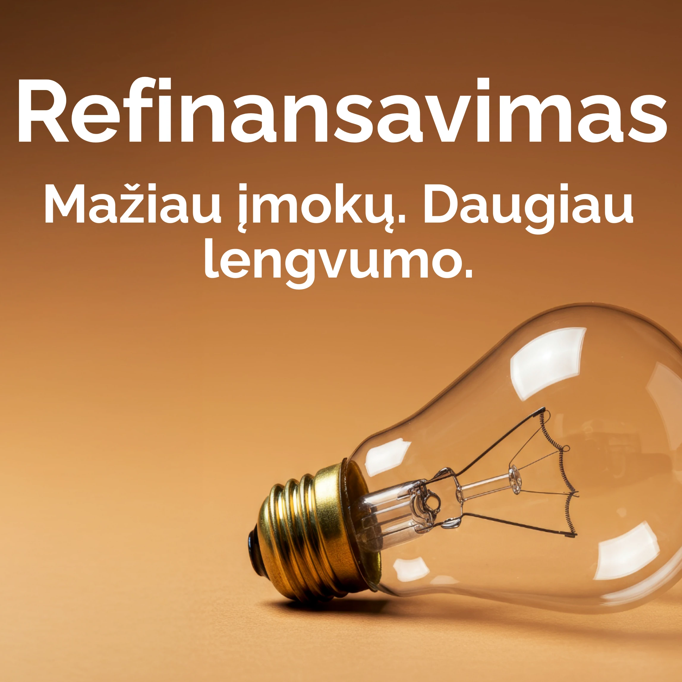 Refinansavimas. Mažiau įmokų